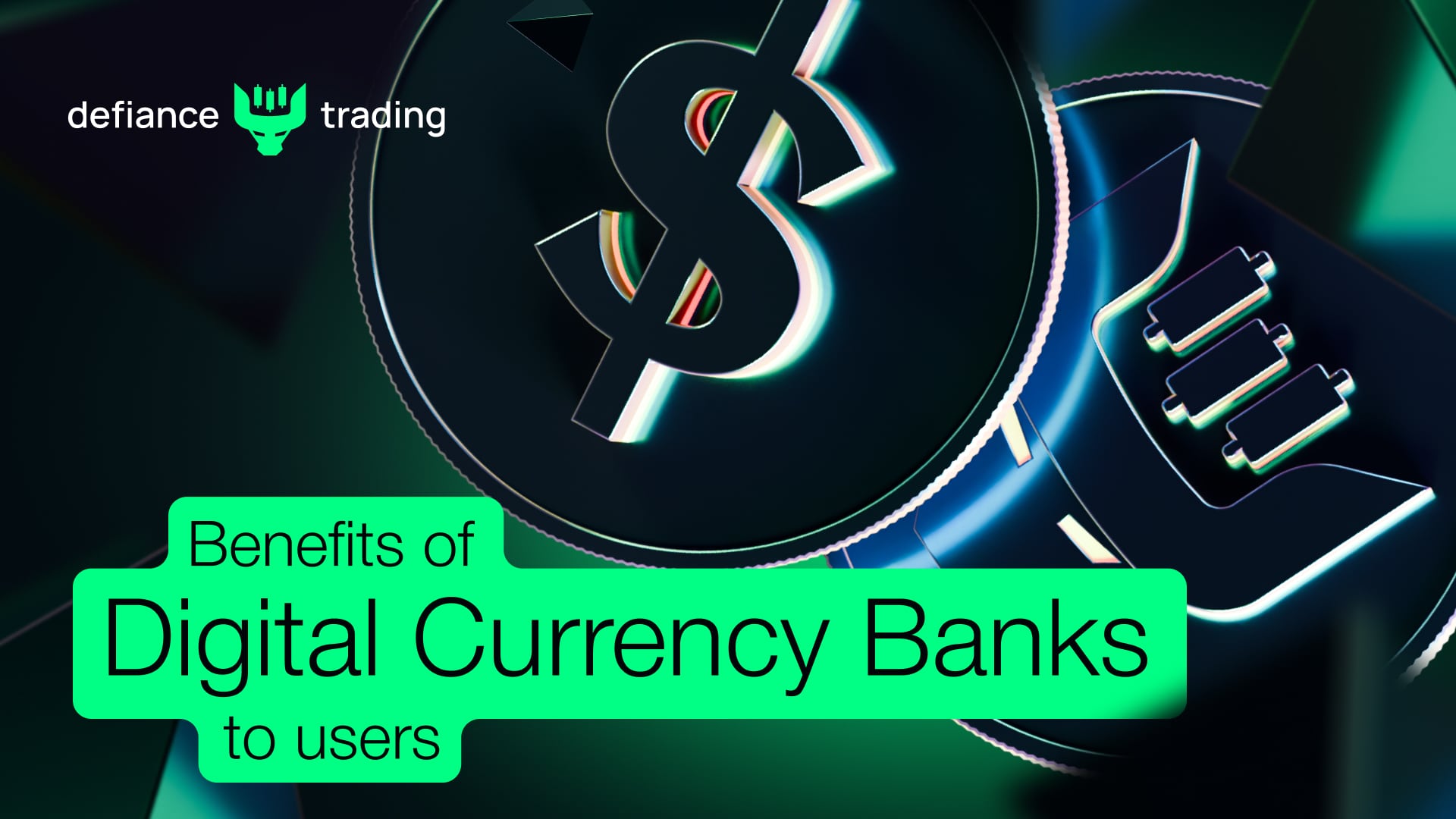 What are The Benefits of Digital Currency Banks to Users?