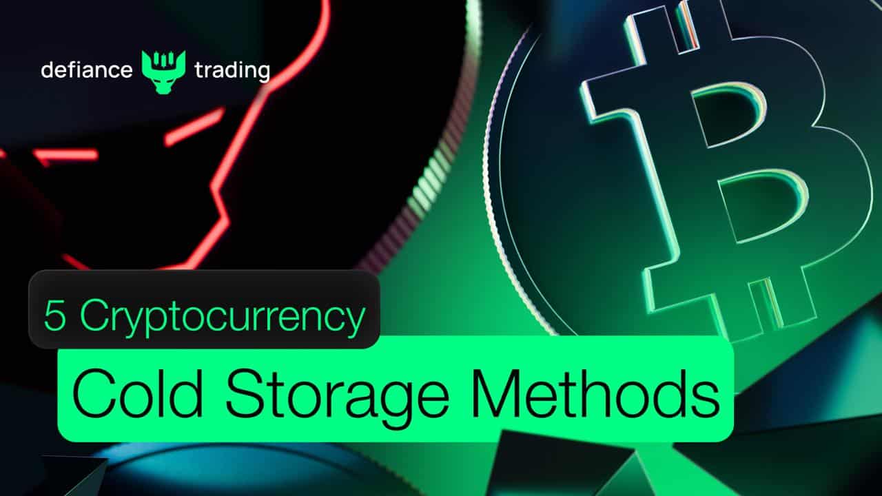 5 Cryptocurrency Cold Storage Methods - Defiance Trading